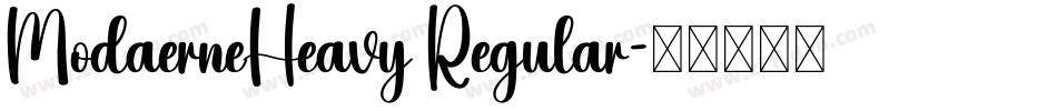 ModaerneHeavy Regular字体转换